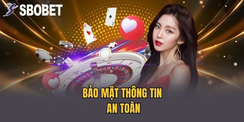 Bảo mật thông tin an toàn